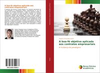 Produktbild: A boa-f&eacute; objetiva aplicada aos contratos empresariais