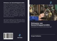 Produktbild: Ontwerp van bewerkingsproc&eacute;d&eacute;s
