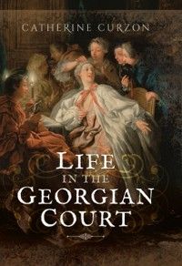 Produktbild: Life in the Georgian Court