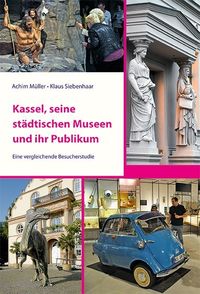 Bild vom Artikel Kassel, seine städtischen Museen und ihr Publikum vom Autor Achim Müller