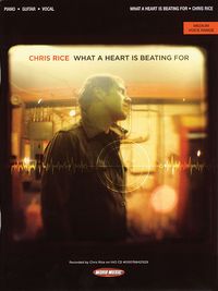 Produktbild: Chris Rice - What a Heart Is Beating for