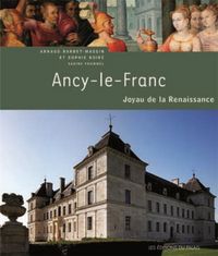 Produktbild: Ancy-Le-Franc, Joyau de la Renaissance