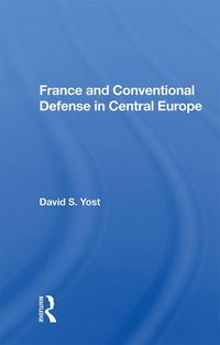 Produktbild: France And Conventional Defense In Central Europe