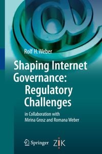 Produktbild: Shaping Internet Governance: Regulatory Challenges