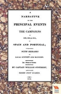 Produktbild: NARRATIVE OF THE PRINCIPAL EVENTS OF THE CAMPAIGNS OF 1809, 1810, & 1811 IN SPAIN AND PORTUGAL