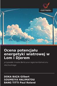 Produktbild: Ocena potencja&iquest;u energetyki wiatrowej w Lom i Djerem