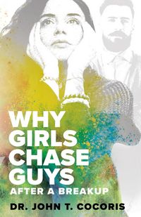 Produktbild: Why Girls Chase Guys After a Breakup