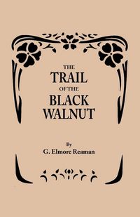 Produktbild: Trail of the Black Walnut [Second Edition, 1965]