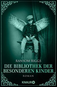 Die Bibliothek der besonderen Kinder / Besondere-Kinder-Trilogie Bd.3 Ransom Riggs