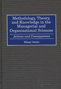 Produktbild: Methodology, Theory, and Knowledge in the Managerial and Organizational Sciences