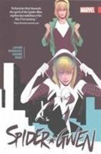 Produktbild: Latour, J: Spider-gwen Vol. 1