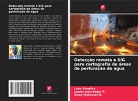 Produktbild: Detec&ccedil;&atilde;o remota e SIG para cartografia de &aacute;reas de perfura&ccedil;&atilde;o de &aacute;gua