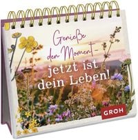 Produktbild: Genie&szlig;e den Moment &ndash; jetzt ist dein Leben!