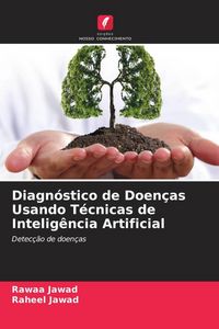 Produktbild: Diagn&oacute;stico de Doen&ccedil;as Usando T&eacute;cnicas de Intelig&ecirc;ncia Artificial