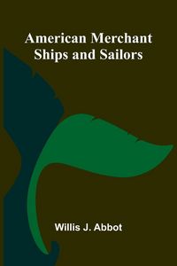 Produktbild: American Merchant Ships and Sailors