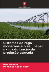 Produktbild: Sistemas de rega modernos e o seu papel na maximiza&ccedil;&atilde;o da produ&ccedil;&atilde;o agr&iacute;cola