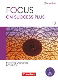 Produktbild: Focus on Success PLUS - Berufliche Oberschule: FOS/BOS 2024 - B2/C1: 13. Jahrgangsstufe