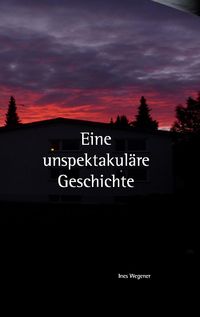Produktbild: Eine unspektakul&auml;re Geschichte