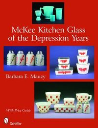 Produktbild: McKee Kitchen Glass of the Depression Years