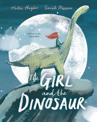 Bild vom Artikel The Girl and the Dinosaur vom Autor Hollie Hughes
