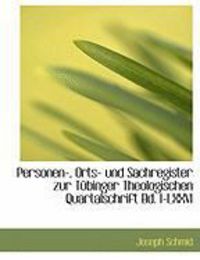 Produktbild: Personen-, Orts- Und Sachregister Zur T Binger Theologischen Quartalschrift Bd. I-LXXVI