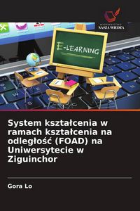 Produktbild: System kszta&iquest;cenia w ramach kszta&iquest;cenia na odleg&iquest;o&iquest;&iquest; (FOAD) na Uniwersytecie w Ziguinchor