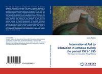 Produktbild: International Aid to Education in Jamaica during the period 1975-1995