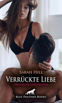 Produktbild: Verr&uuml;ckte Liebe | Erotische Geschichte + 1 weitere Geschichte