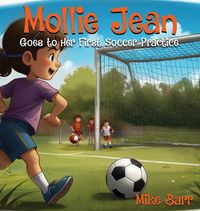 Produktbild: Mollie Jean Goes To Her First Soccer Practice