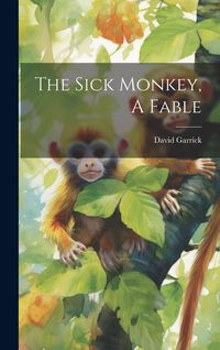 Produktbild: The Sick Monkey, A Fable