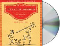 Produktbild: Life's Little Annoyances: True Tales of People Who Just Can't Take It Anymore