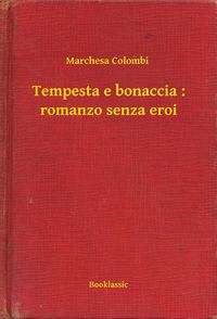 Produktbild: Tempesta e bonaccia : romanzo senza eroi