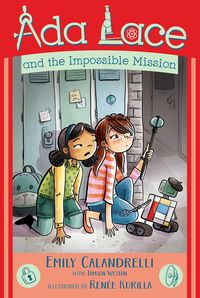 Bild vom Artikel ADA Lace and the Impossible Mission vom Autor Emily Calandrelli
