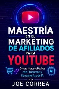 Produktbild: Maestr&iacute;a en el Marketing de Afiliados para YouTube