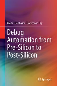 Produktbild: Debug Automation from Pre-Silicon to Post-Silicon