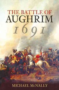 Produktbild: McNally, M: The Battle of Aughrim 1691