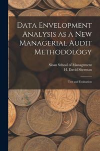 Produktbild: Data Envelopment Analysis as a new Managerial Audit Methodology: Test and Evaluation
