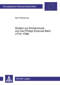Produktbild: Studien zur Kirchenmusik von Carl Philipp Emanuel Bach (1714-1788)