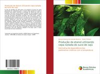 Produktbild: Produ&ccedil;&atilde;o de etanol utilizando cepa isolada do suco de caj&uacute;