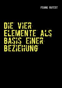 Produktbild: Die vier Elemente als Basis einer Beziehung