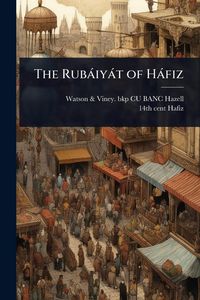 Produktbild: The Rub&agrave;iy&agrave;t of H&agrave;fiz