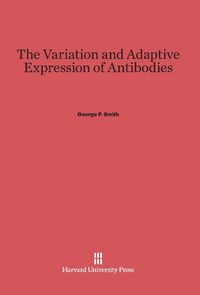Produktbild: The Variation and Adaptive Expression of Antibodies