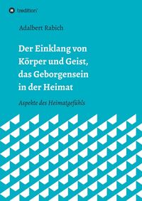 Produktbild: Der Einklang von K&ouml;rper und Geist, das Geborgensein in der Heimat