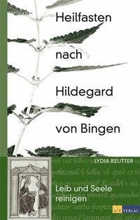 Bild vom Artikel Heilfasten nach Hildegard von Bingen vom Autor Lydia Reutter