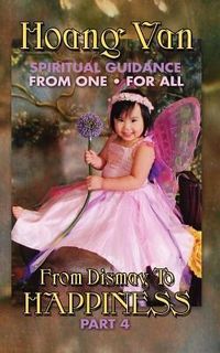 Produktbild: Hoang Van, Spiritual Guidance from One for All, from Dismay to Happiness Part 4