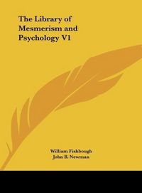 Produktbild: Fishbough, W: Library of Mesmerism and Psychology V1