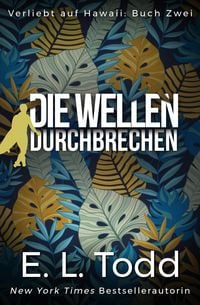 Produktbild: Die Wellen durchbrechen (Verliebt auf Hawaii, #2)