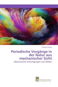 Produktbild: Periodische Vorg&auml;nge in der Natur aus mechanischer Sicht