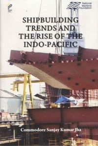 Produktbild: Shipbuilding Trending the Rise of the Indo-Pacific