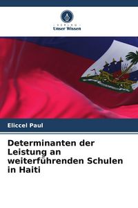 Produktbild: Determinanten der Leistung an weiterf&uuml;hrenden Schulen in Haiti